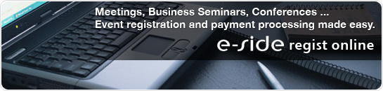 Meetings,Business Seminars,Conferences ... Event registration and payment processing made easy. e-side regist online